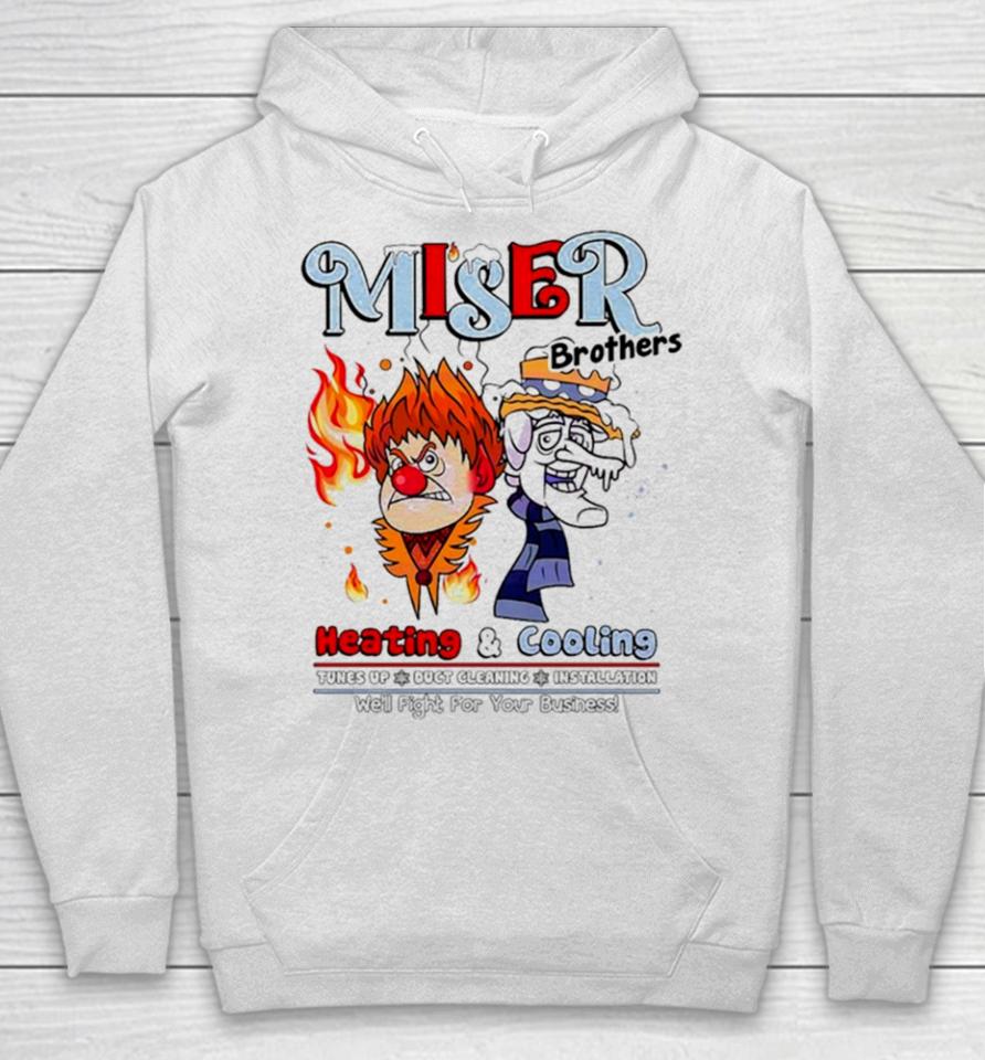 Miser Brothers Fight For Your Business Hoodie