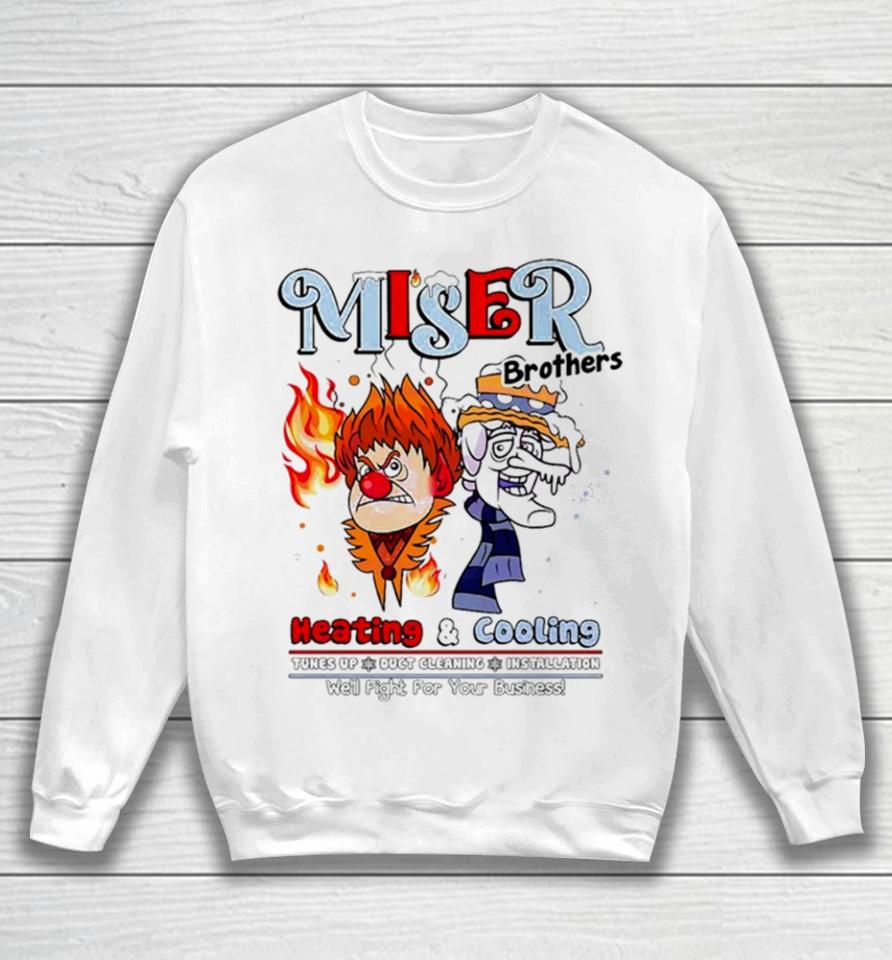 Miser Brothers Fight For Your Business Sweatshirt