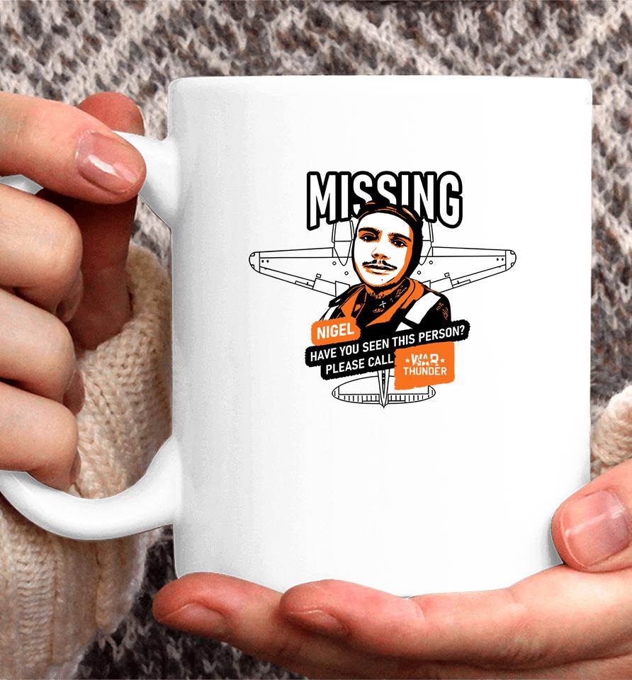 Mising Nigel Have You Seen This Person Please Call War Thunder Coffee Mug