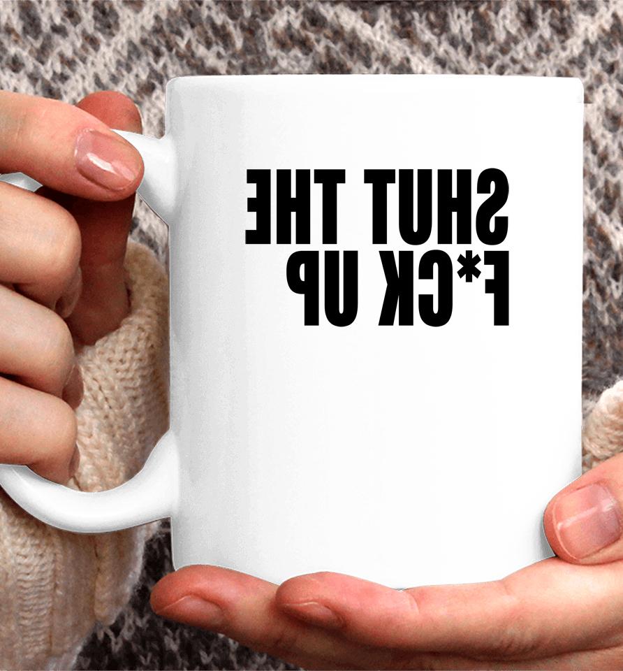 Miskeen Shut The Fuck Up Coffee Mug
