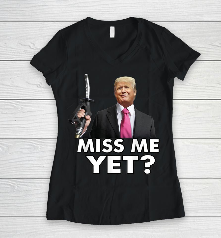 Miss Me Yet Funny Trump Gas Pump Gas Prices Women V-Neck T-Shirt