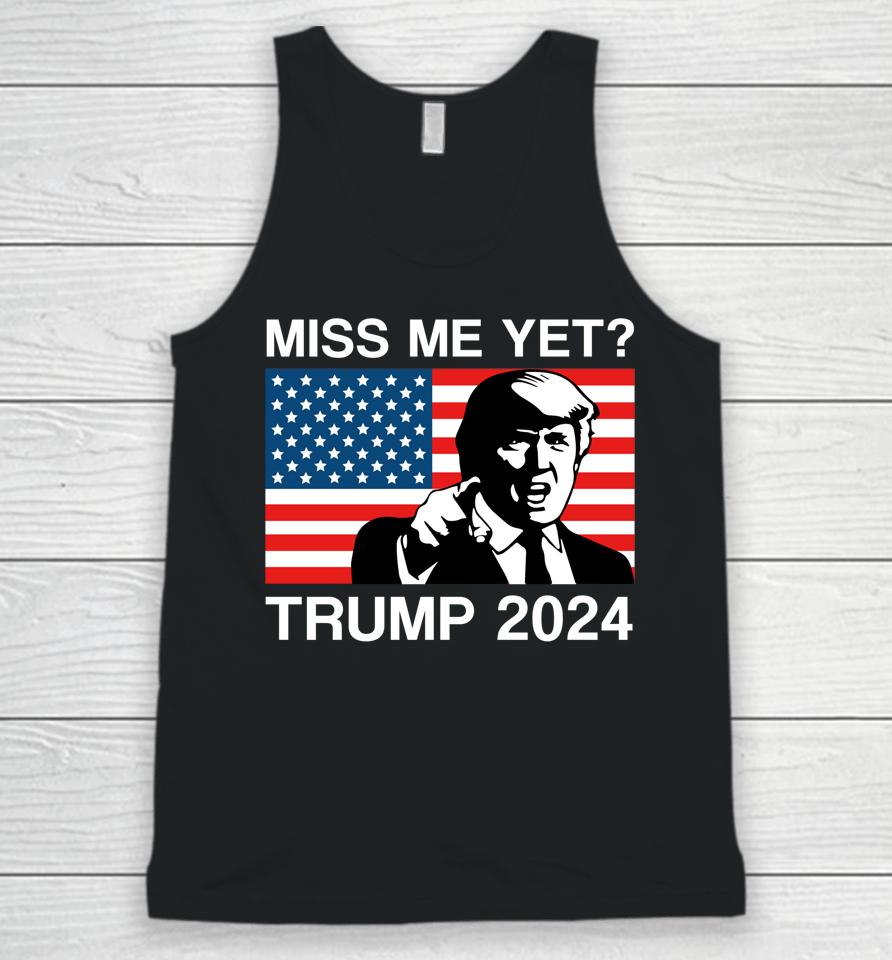 Miss Me Yet Trump 2024 Take America Back 2024 Trump Lover Unisex Tank Top