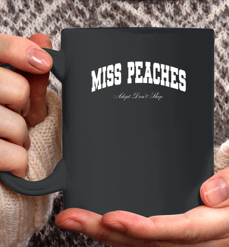 Miss Peaches Merch Miss Peaches Adopt Don't Shop Coffee Mug