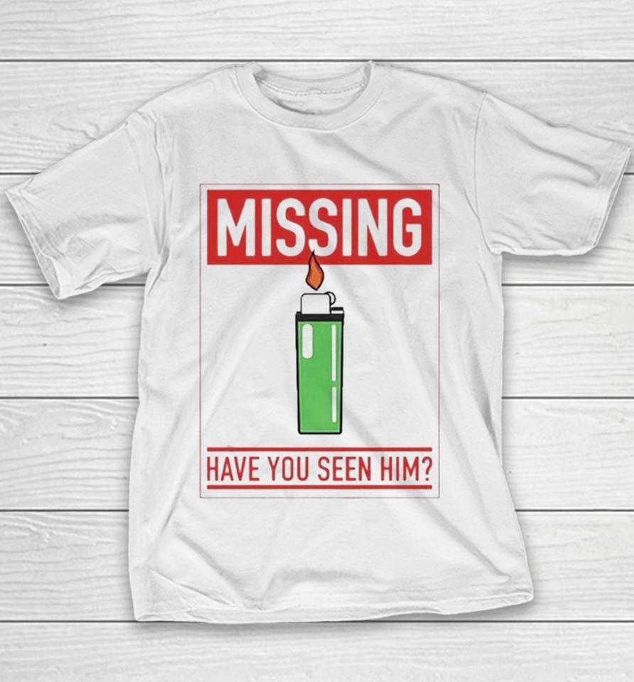 Missing Lighter Have You Seen Him Youth T-Shirt