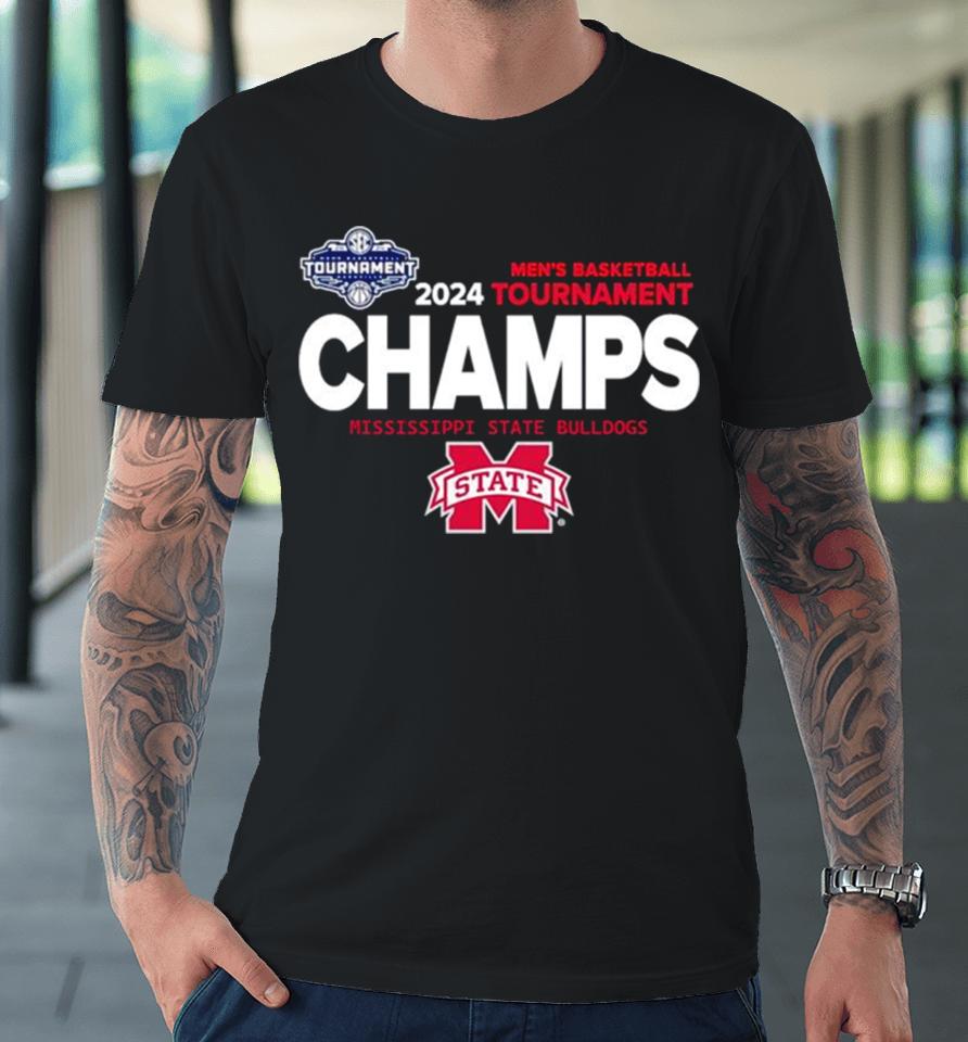 Mississippi State Bulldogs 2024 Men’s Basketball Tournament Champs Premium T-Shirt