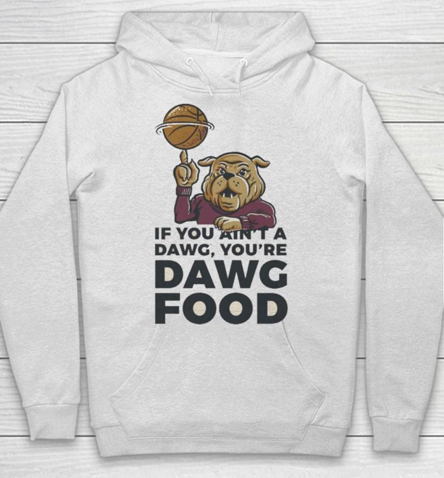Mississippi State Bulldogs If You Ain’t A Dawg Hoodie