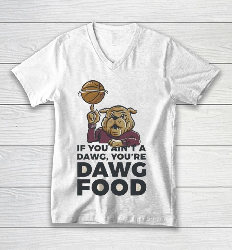 Mississippi State Bulldogs If You Ain’t A Dawg Unisex V-Neck T-Shirt