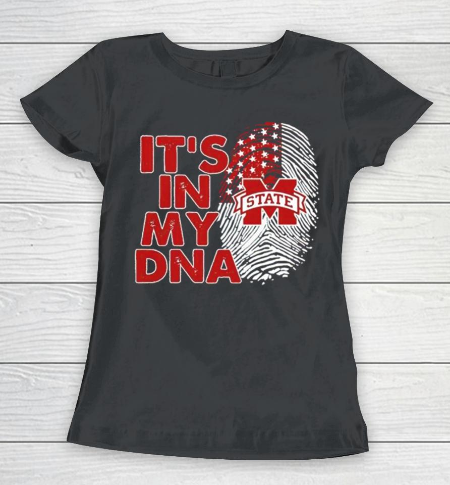 Mississippi State Bulldogs It’s In My Dna Fingerprint Women T-Shirt