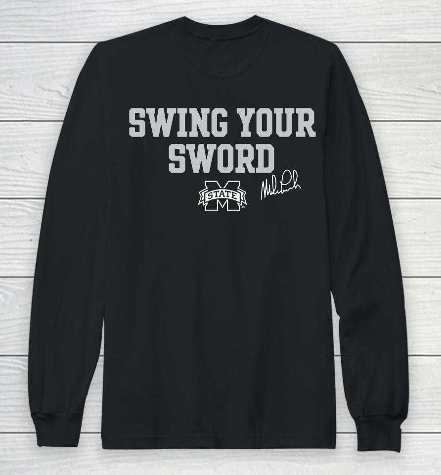 Mississippi State Bulldogs Swing Your Sword Long Sleeve T-Shirt