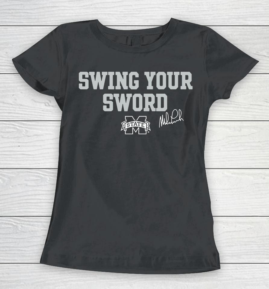Mississippi State Bulldogs Swing Your Sword Women T-Shirt