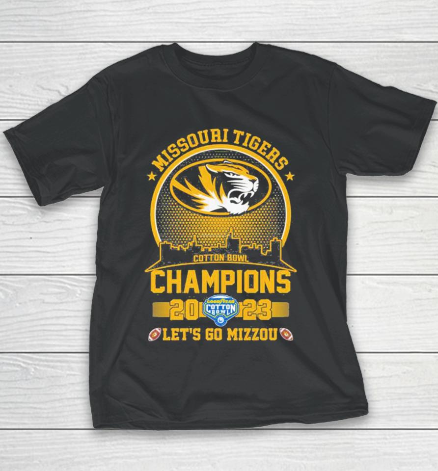 Missouri Tigers 2023 Cotton Bowl Champions Skyline Let’s Go Mizzou Youth T-Shirt