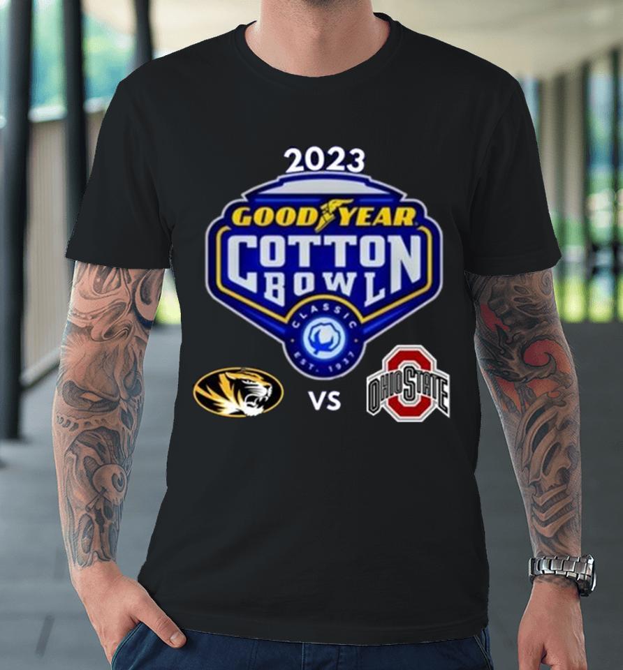 Missouri Tigers Vs Ohio State Buckeyes 2023 Goodyears Cotton Bowl Matchup Premium T-Shirt