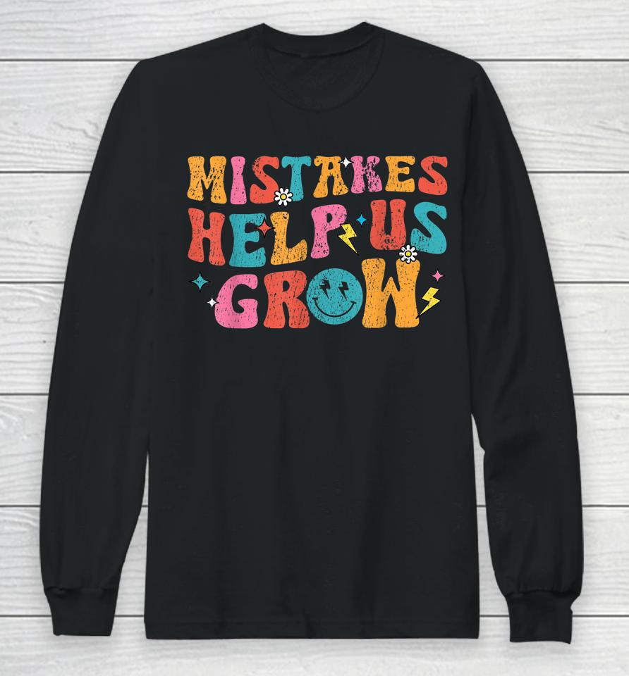 Mistakes Help Us Grow Retro First Day Of Back To School Long Sleeve T-Shirt