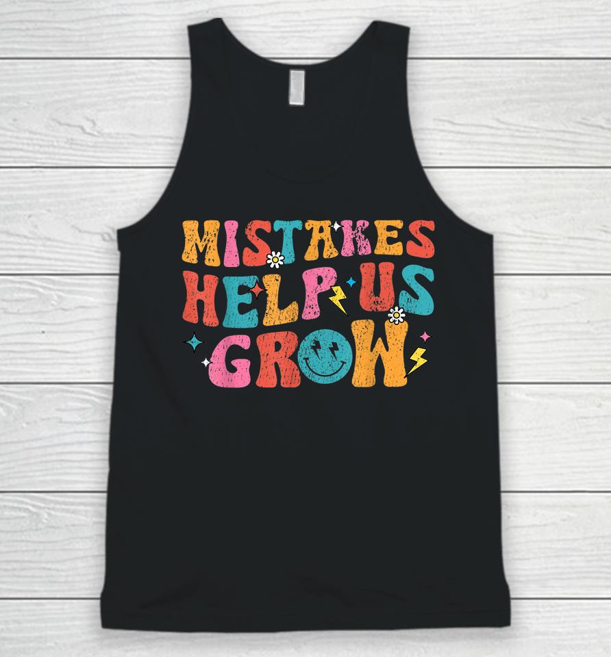 Mistakes Help Us Grow Retro First Day Of Back To School Unisex Tank Top