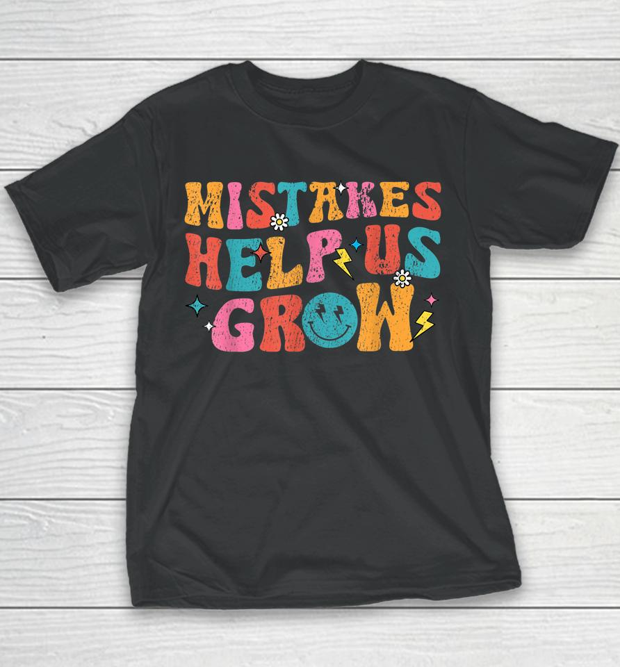 Mistakes Help Us Grow Retro First Day Of Back To School Youth T-Shirt
