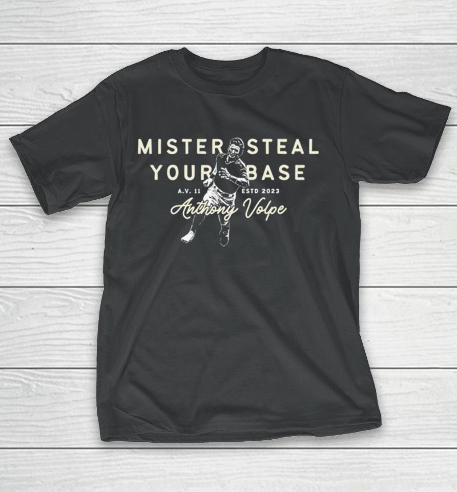 Mister Steal Your Base Anthony Volpe T-Shirt