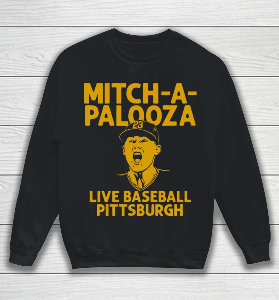 Mitch Keller Mitch A Palooza Live Baseball Pittsburgh Pirates Sweatshirt