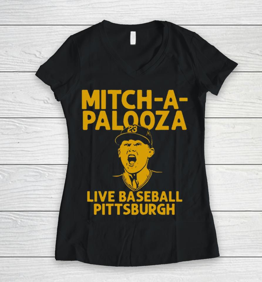 Mitch Keller Mitch A Palooza Live Baseball Pittsburgh Pirates Women V-Neck T-Shirt