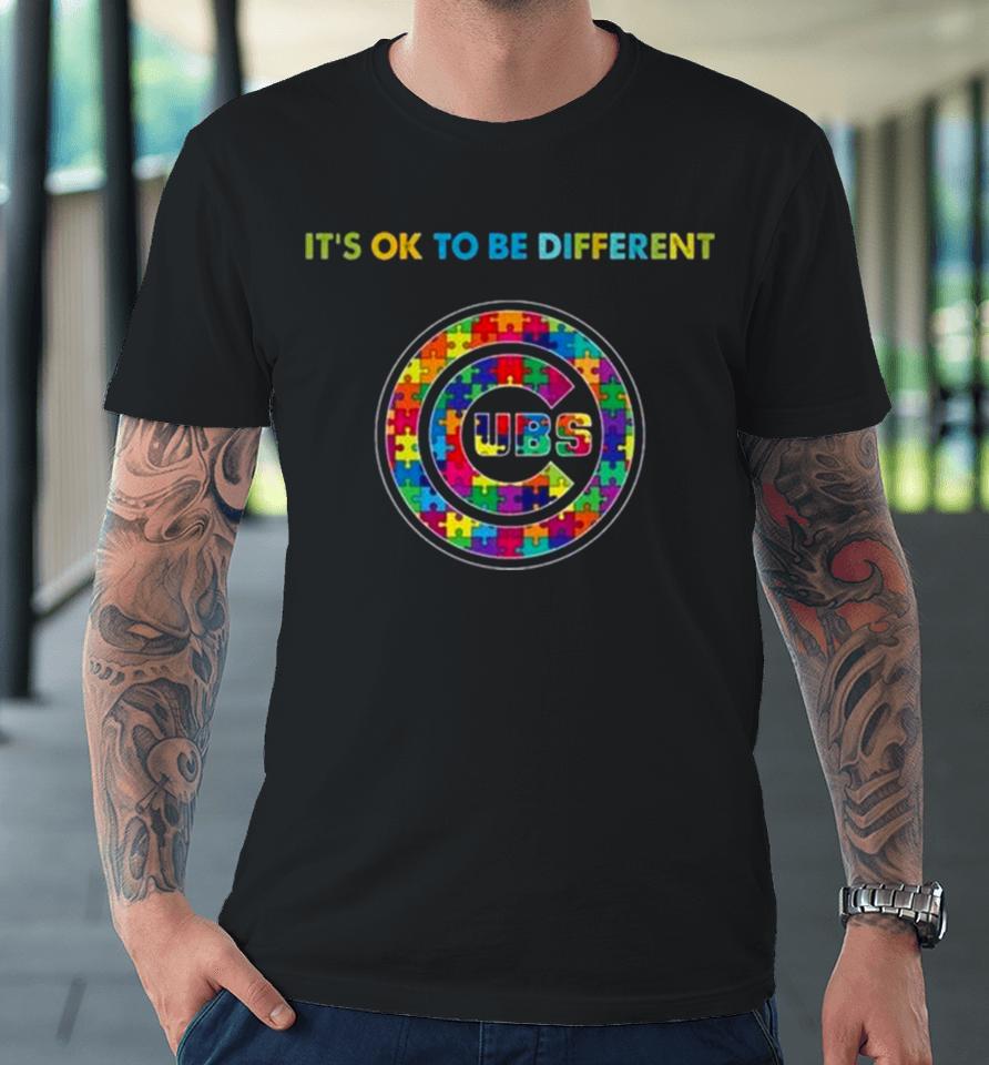 Mlb 2023 Chicago Cubs Autism It’s Ok To Be Different Premium T-Shirt