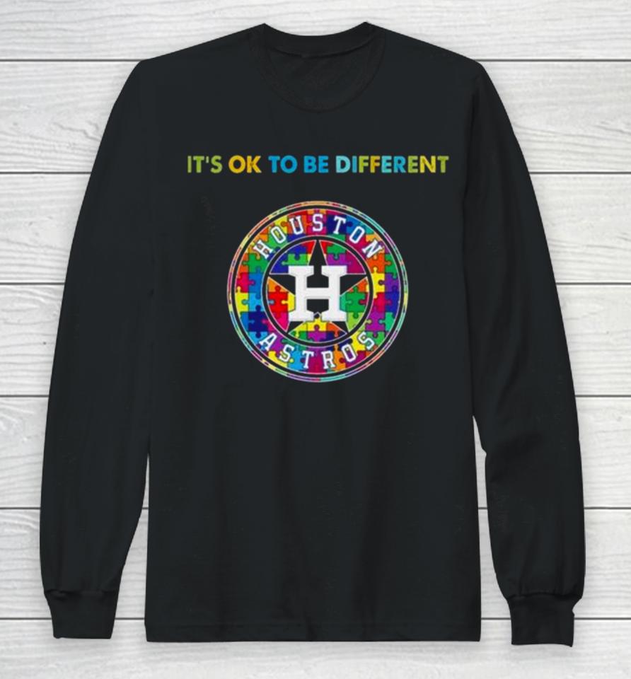 Mlb 2023 Houston Astros Autism It’s Ok To Be Different Long Sleeve T-Shirt