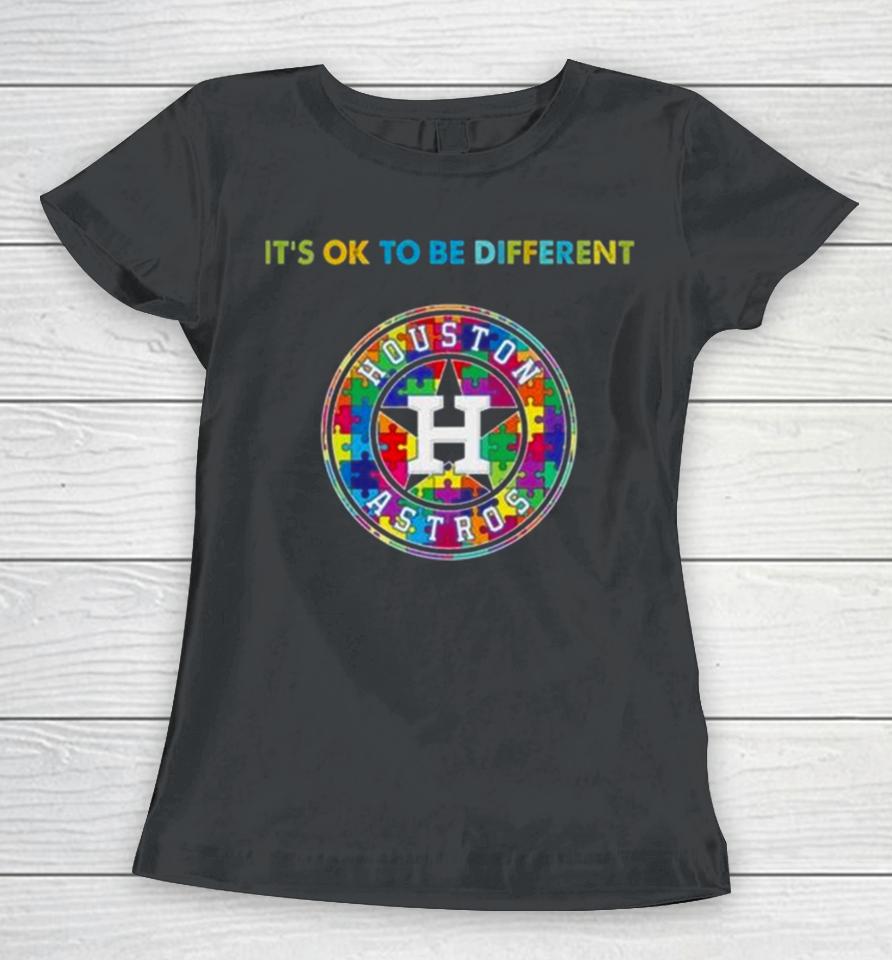 Mlb 2023 Houston Astros Autism It’s Ok To Be Different Women T-Shirt