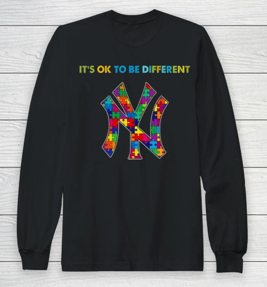 Mlb 2023 New York Yankees Autism It’s Ok To Be Different Long Sleeve T-Shirt