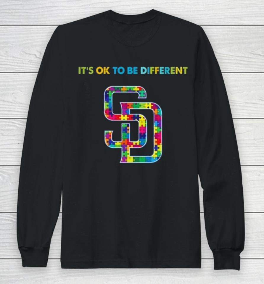 Mlb 2023 San Diego Padres Autism It’s Ok To Be Different Long Sleeve T-Shirt