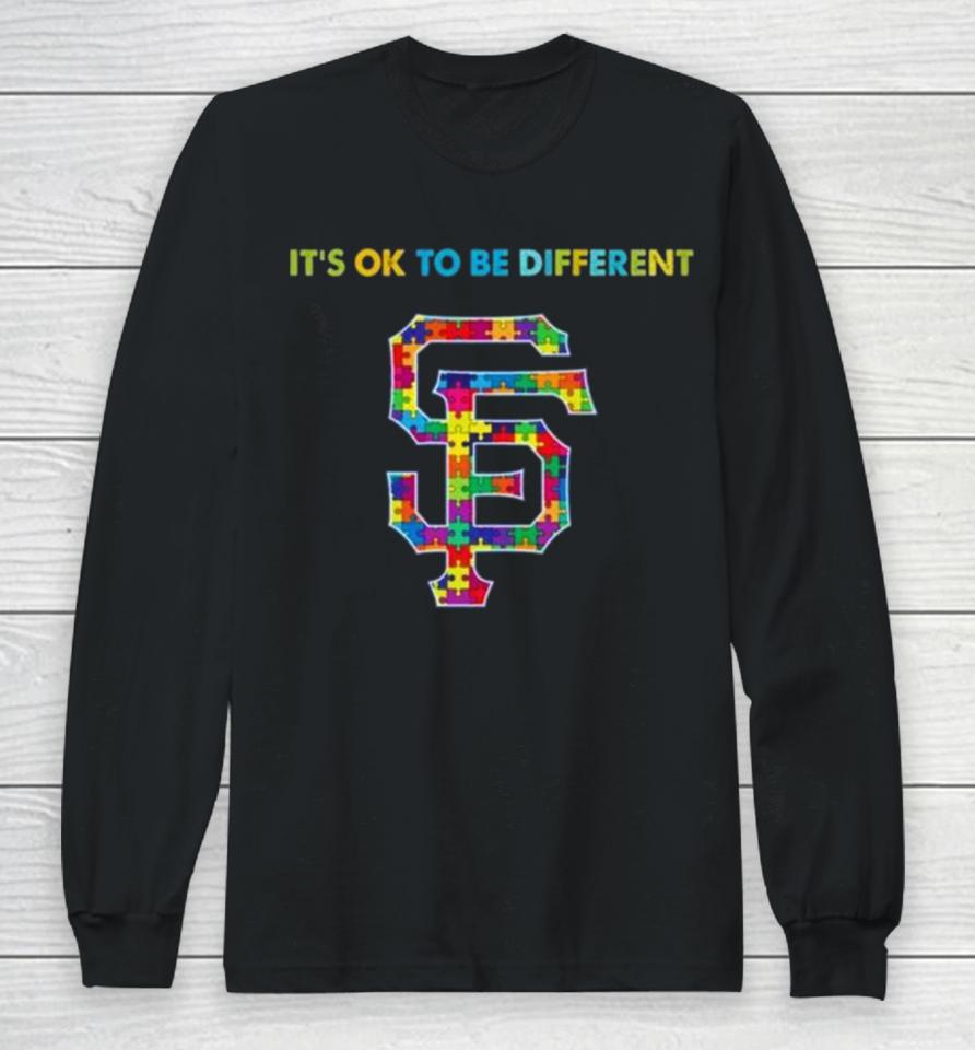 Mlb 2023 San Francisco Giants Autism It’s Ok To Be Different Long Sleeve T-Shirt