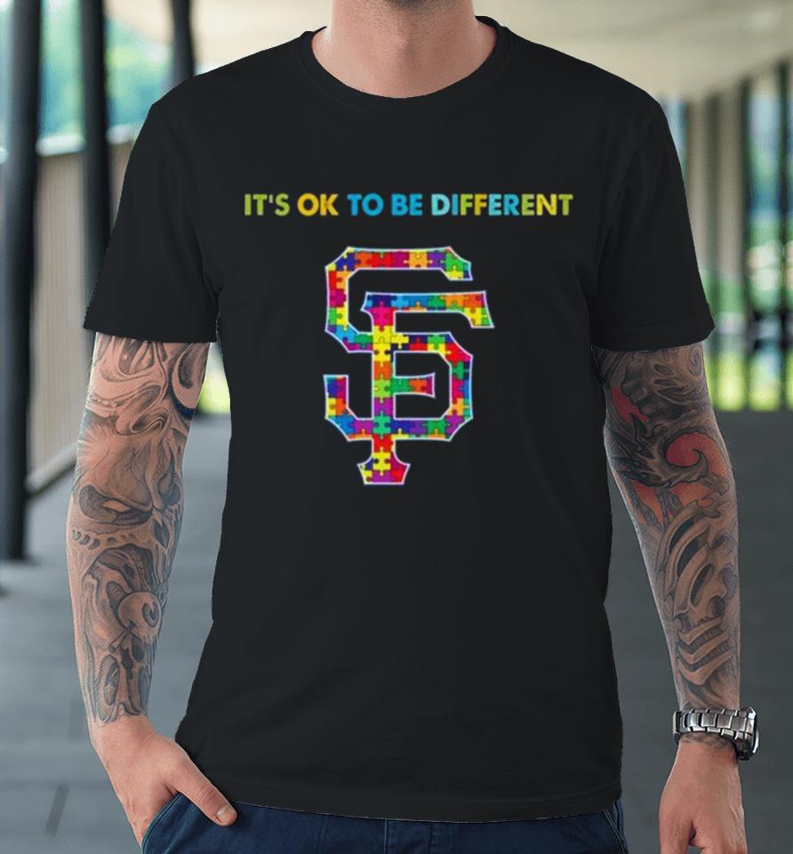 Mlb 2023 San Francisco Giants Autism It’s Ok To Be Different Premium T-Shirt