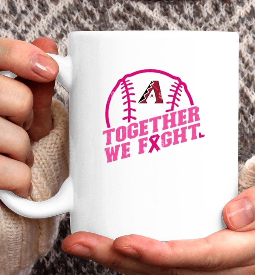 Mlb Arizona Diamondbacks Baseball Team Pink Ribbon Together We Fight 2023 Coffee Mug