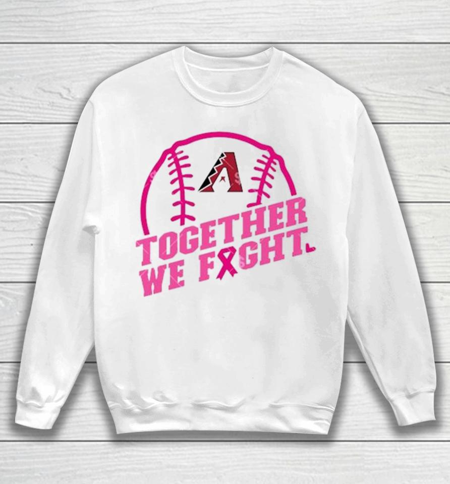 Mlb Arizona Diamondbacks Baseball Team Pink Ribbon Together We Fight 2023 Sweatshirt