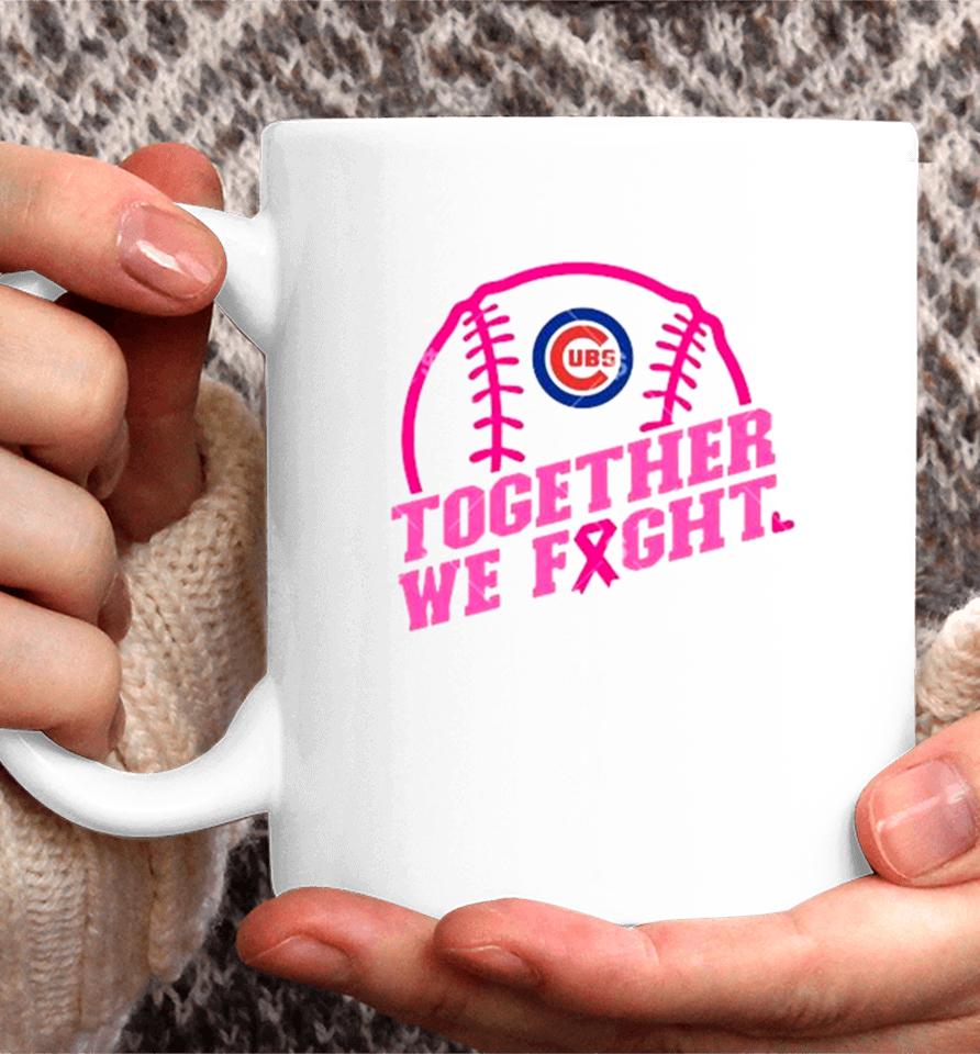 Mlb Chicago Cubs Baseball Team Pink Ribbon Together We Fight 2023 Coffee Mug