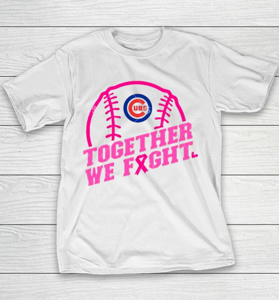 Mlb Chicago Cubs Baseball Team Pink Ribbon Together We Fight 2023 Youth T-Shirt