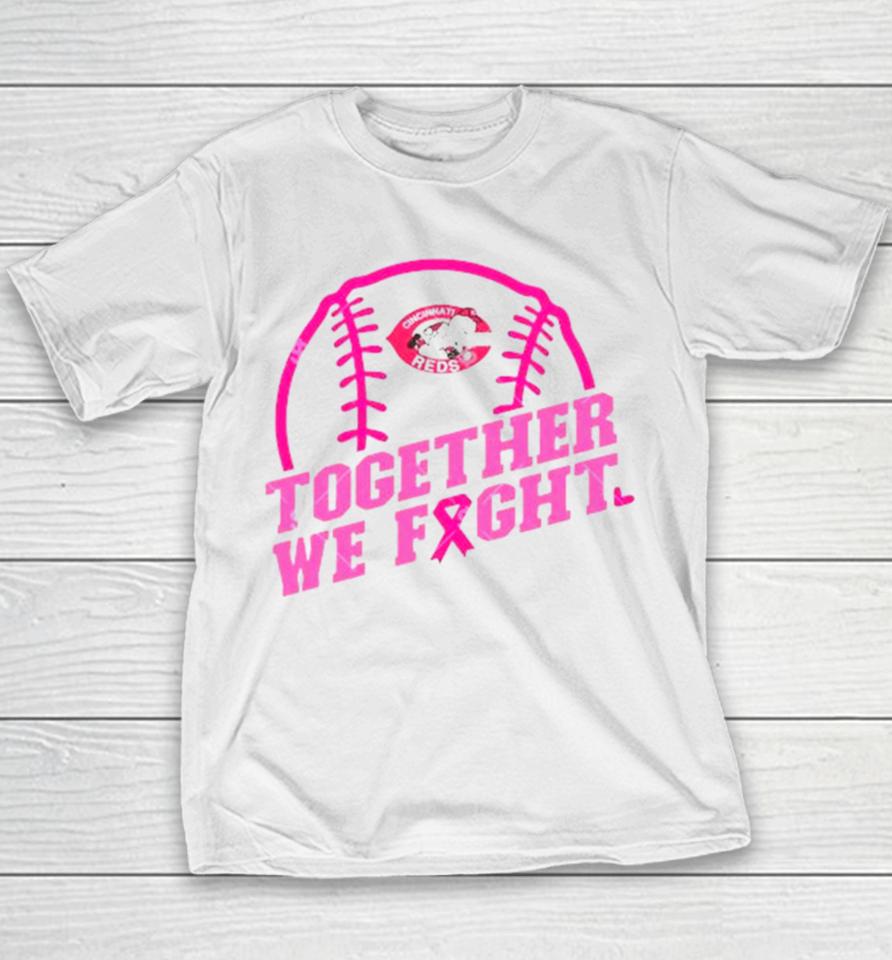 Mlb Cincinnati Reds Baseball Team Pink Ribbon Together We Fight 2023 Youth T-Shirt
