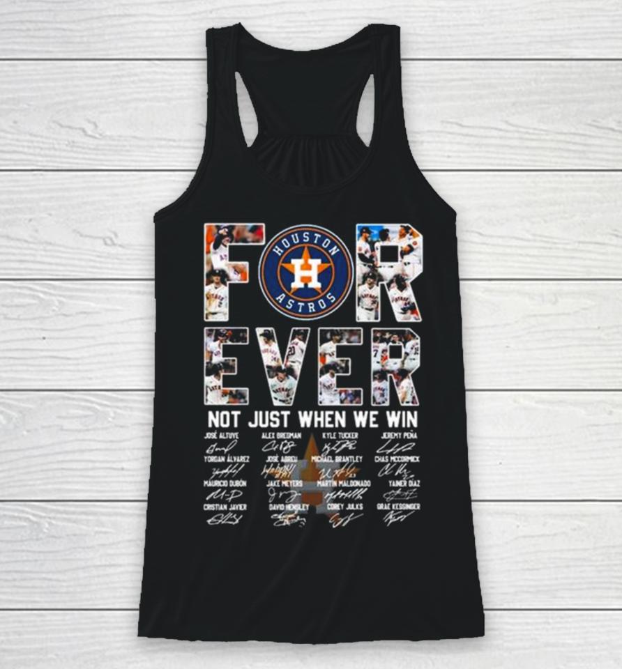 Mlb Houston Astros 2023 Forever Not Just When We Win Signatures Racerback Tank