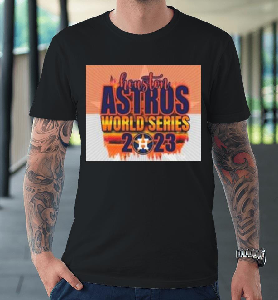 Mlb Houston Astros 2023 World Series Premium T-Shirt