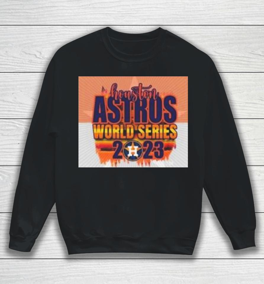 Mlb Houston Astros 2023 World Series Sweatshirt
