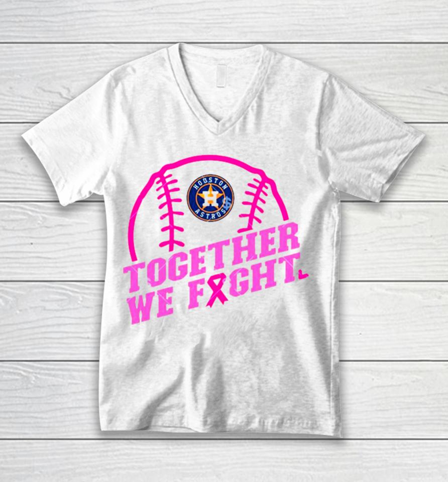 Mlb Houston Astros Baseball Team Pink Ribbon Together We Fight 2023 Unisex V-Neck T-Shirt