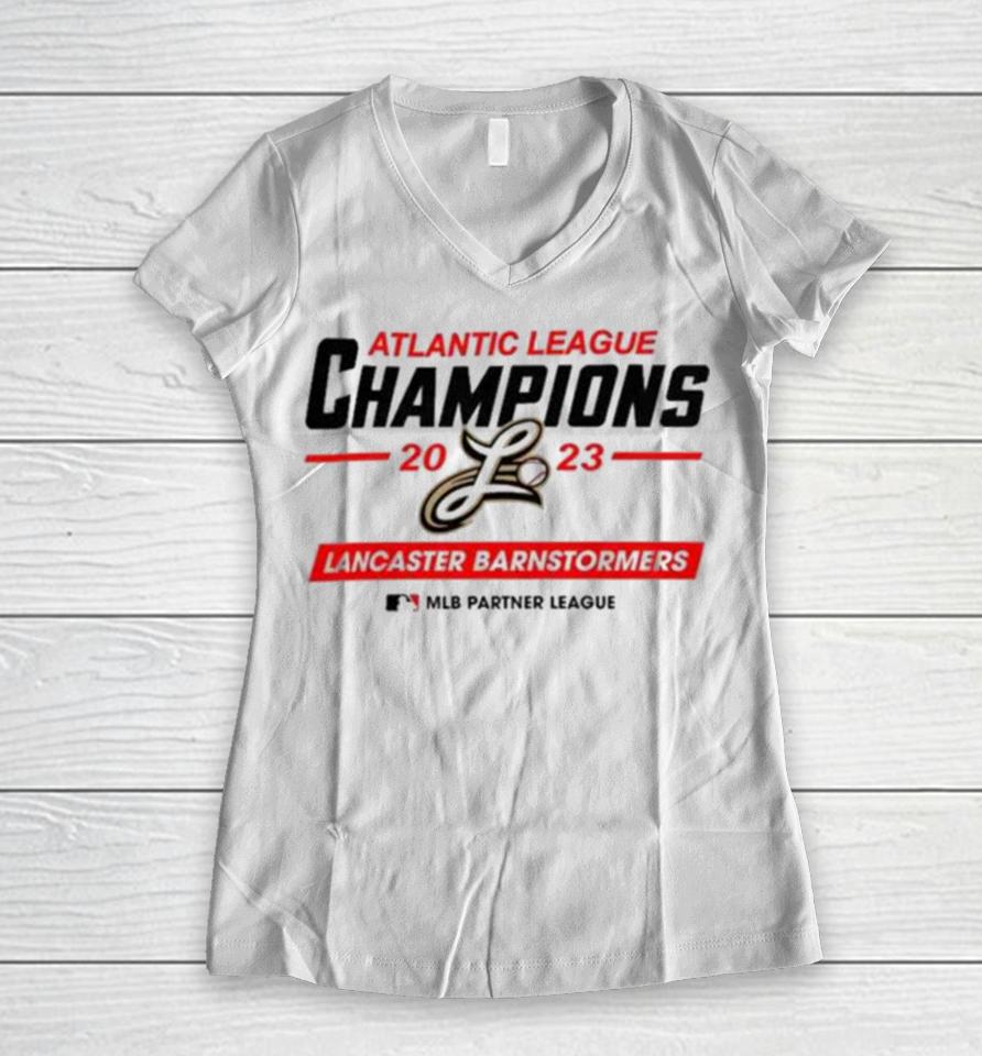 Mlb Lancaster Barnstormers Atlantic League 2023 Champions Women V-Neck T-Shirt