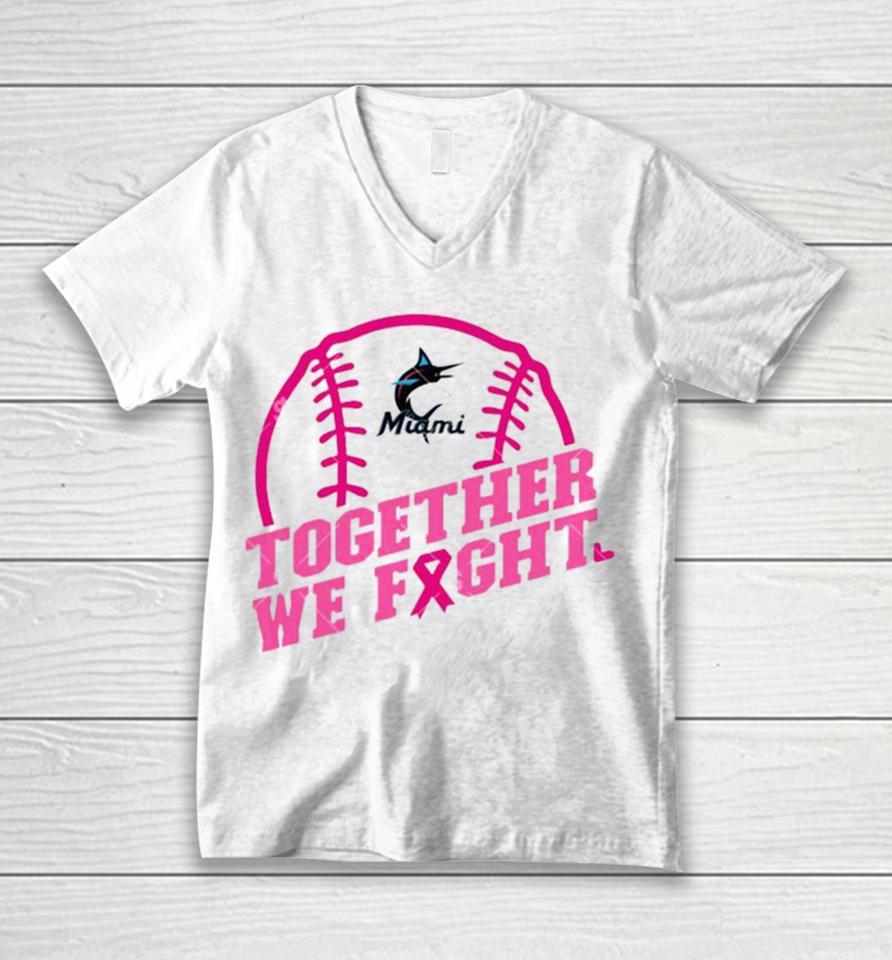Mlb Miami Marlins Baseball Team Pink Ribbon Together We Fight 2023 Unisex V-Neck T-Shirt