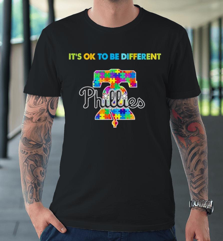 Mlb Philadelphia Phillies It’s Ok To Be Different Autism Premium T-Shirt
