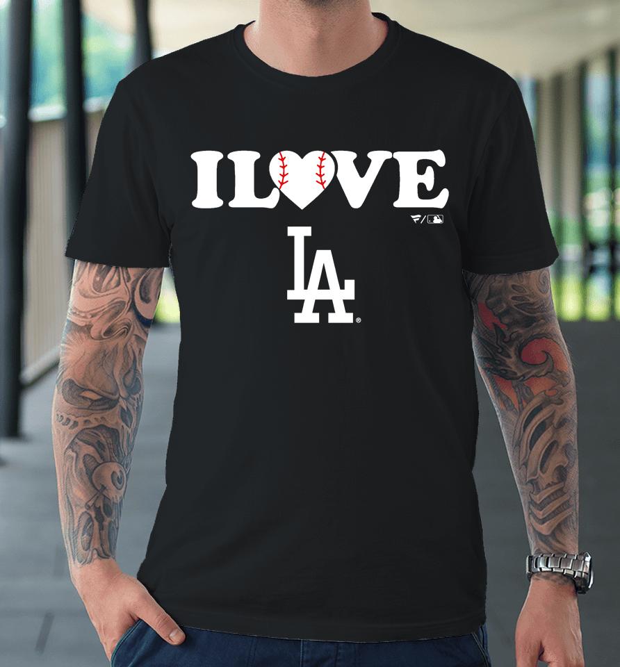 Mlb Shop Los Angeles Dodgers Fanatics I Love La Premium T-Shirt