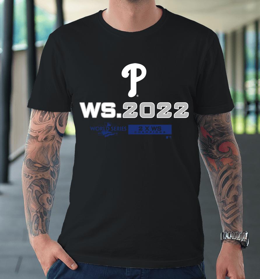 Mlb Shop Phillies Philadelphia 2022 World Series Premium T-Shirt