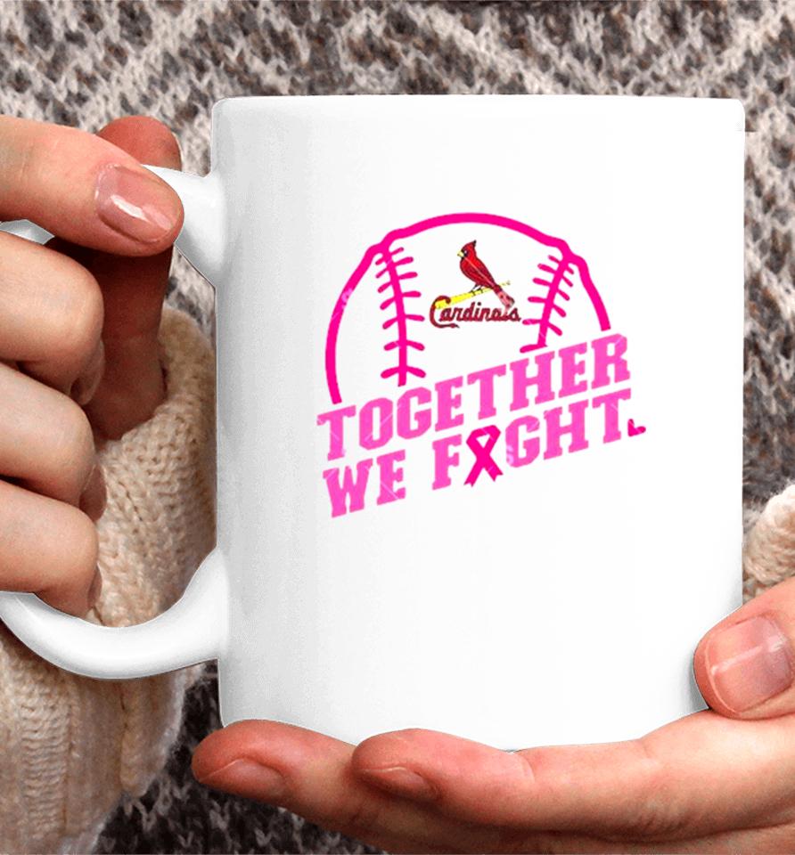 Mlb St Louis Cardinals Baseball Team Pink Ribbon Together We Fight 2023 Coffee Mug