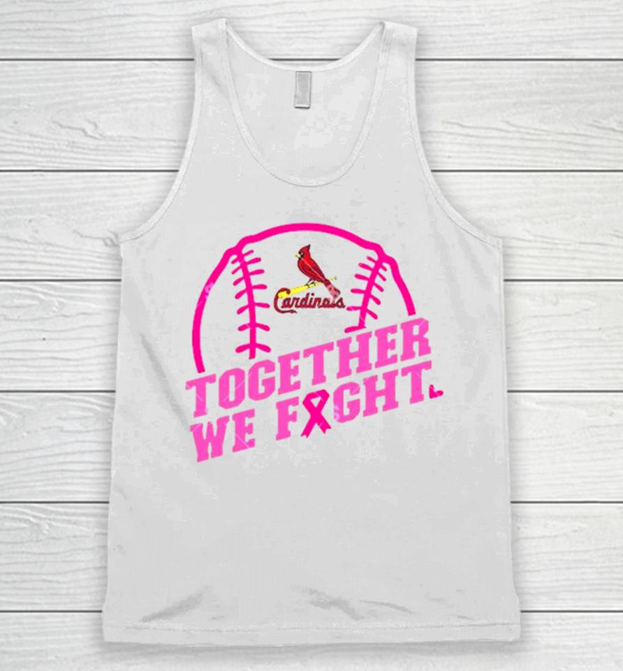 Mlb St Louis Cardinals Baseball Team Pink Ribbon Together We Fight 2023 Unisex Tank Top