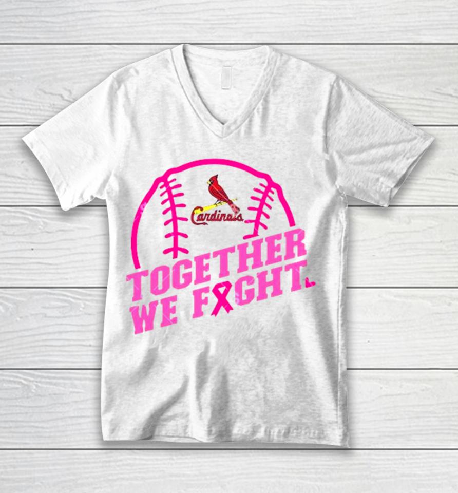 Mlb St Louis Cardinals Baseball Team Pink Ribbon Together We Fight 2023 Unisex V-Neck T-Shirt