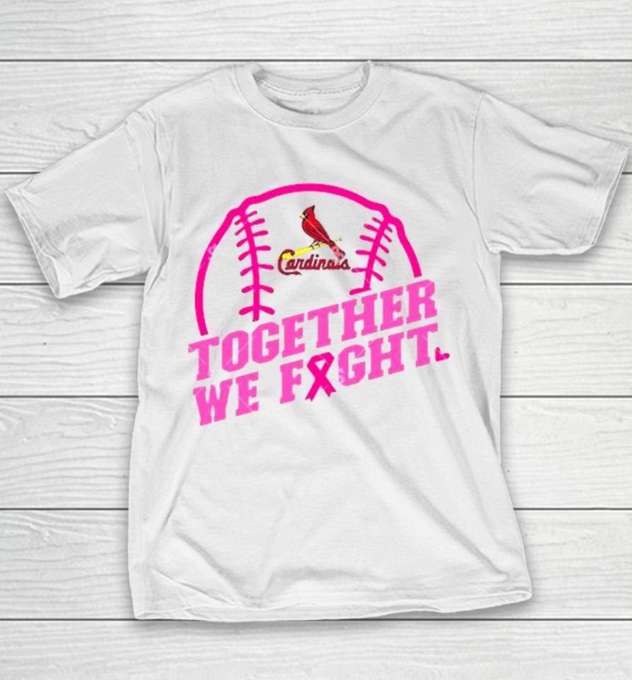 Mlb St Louis Cardinals Baseball Team Pink Ribbon Together We Fight 2023 Youth T-Shirt
