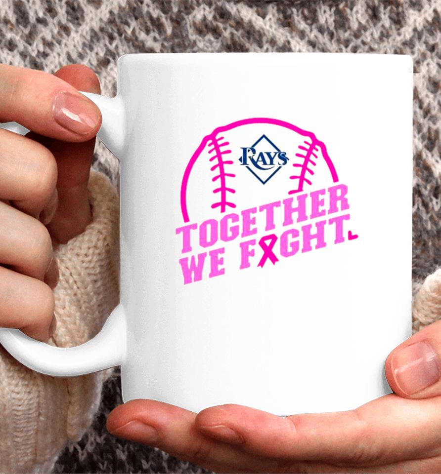 Mlb Tampa Bay Rays Baseball Team Pink Ribbon Together We Fight 2023 Coffee Mug