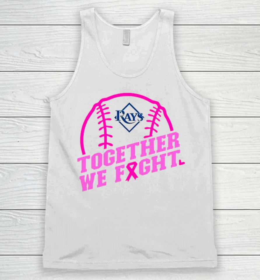 Mlb Tampa Bay Rays Baseball Team Pink Ribbon Together We Fight 2023 Unisex Tank Top