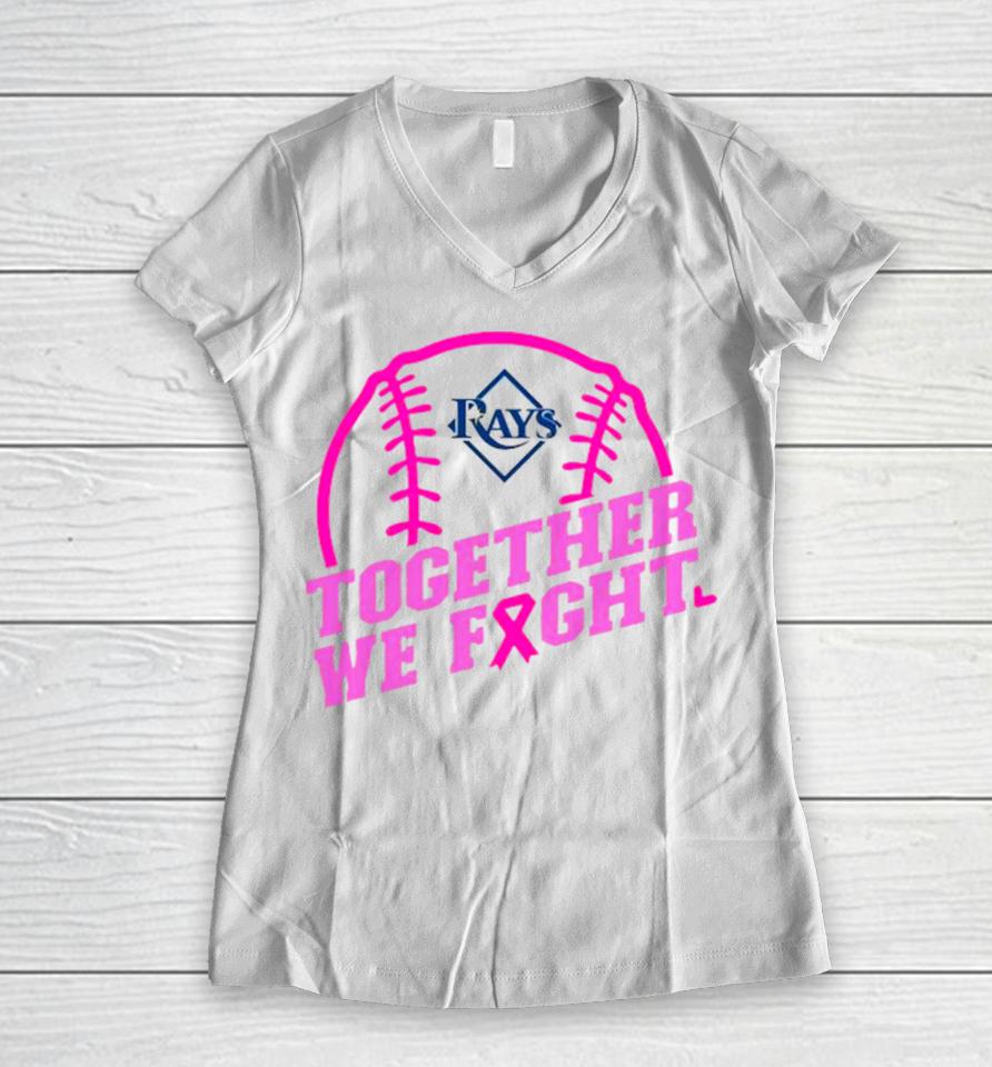 Mlb Tampa Bay Rays Baseball Team Pink Ribbon Together We Fight 2023 Women V-Neck T-Shirt